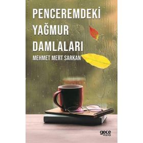 Penceremdeki Yağmur Damlaları - Mehmet Mert Sarkan