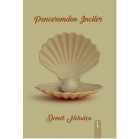 Penceremden Inciler - Demet Nohutçu