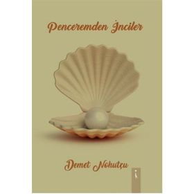 Penceremden Inciler - Demet Nohutçu