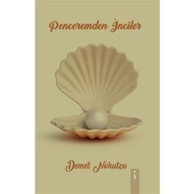 Penceremden Inciler - Demet Nohutçu