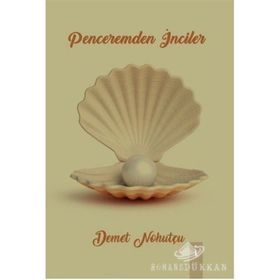 Penceremden Inciler - Demet Nohutçu