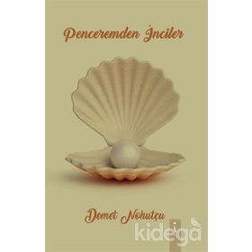 Penceremden Inciler - Demet Nohutçu