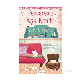 PENCEREME AŞK KONDU - LAVYRLE SPENCER