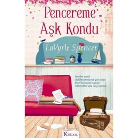 PENCEREME AŞK KONDU - LAVYRLE SPENCER