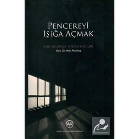 Pencereyi Işığa Açmak Doç. Dr. Halil Altuntaş