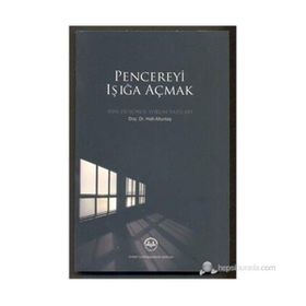 Pencereyi Işığa Açmak Doç. Dr. Halil Altuntaş