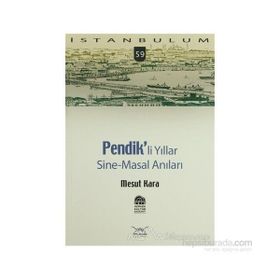 PENDIKLI YILLAR SINE-MASAL ANILAR - MESUT KARA