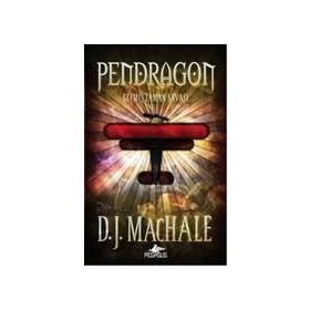 Pendragon 3 - Geçmiş Zaman Savaşı - D. J. Machale