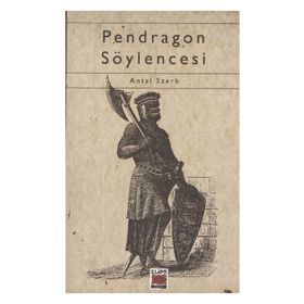 PENDRAGON SÖYLENCESİ - ANTAL SZERB