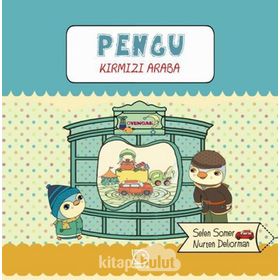 Pengu - Kırmızı Araba - Selen Somer
