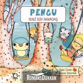 Pengu - Yeni Bir Arkadaş - Selen Somer;Nurten Deliorman