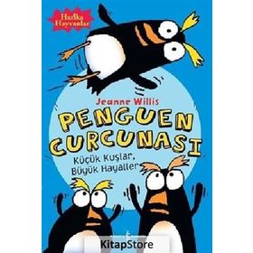 PENGUEN CURCUNASI KÜÇÜK KUŞLAR , BÜYÜK HAYALLER - JEANNE WILLIS