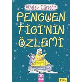 Penguen Tigi’nin Özlemi - Melek Güngör