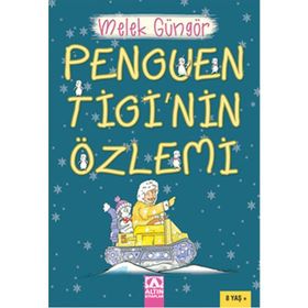 Penguen Tigi’nin Özlemi - Melek Güngör
