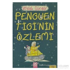 Penguen Tigi’nin Özlemi - Melek Güngör