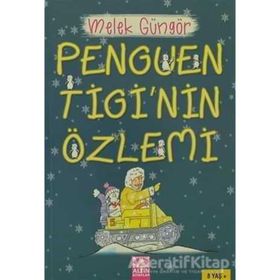 Penguen Tigi’nin Özlemi - Melek Güngör