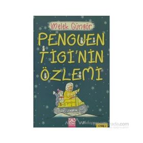 Penguen Tigi’nin Özlemi - Melek Güngör