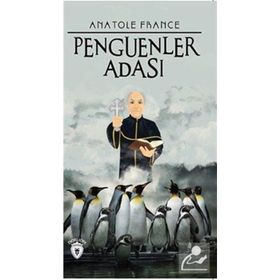 PENGUENLER ADASI - ANATOLE FRANCE