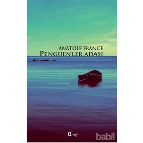 PENGUENLER ADASI - ANATOLE FRANCE