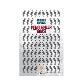 PENGUENLER ADASI - ANATOLE FRANCE