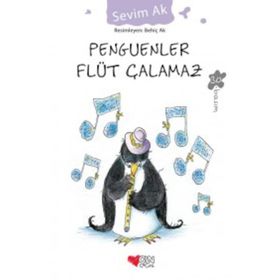 Penguenler Flüt Çalamaz - Sevim Ak
