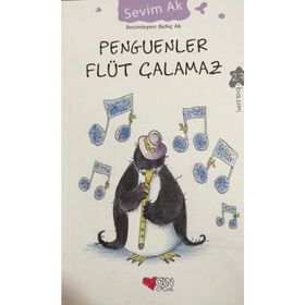Penguenler Flüt Çalamaz - Sevim Ak