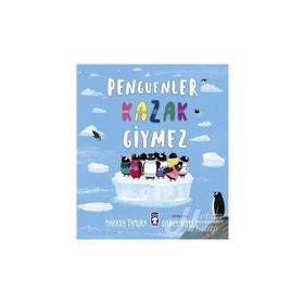 Penguenler Kazak Giymez - Marikka Tamura