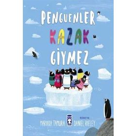Penguenler Kazak Giymez - Marikka Tamura