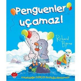 Penguenler Uçamaz! - Richard Byrne