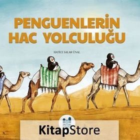 Penguenlerin Hac Yolculuğu - Hatice Salar Ünal
