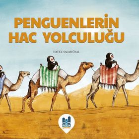 Penguenlerin Hac Yolculuğu - Hatice Salar Ünal