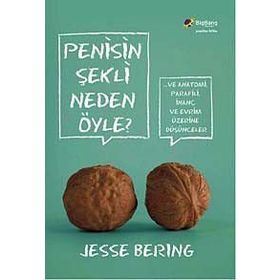 Penisin Şekli Neden Öyle? - Jesse Bering