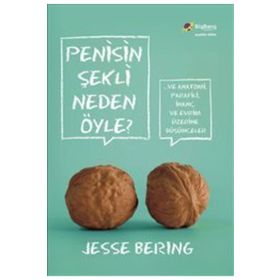 Penisin Şekli Neden Öyle? - Jesse Bering
