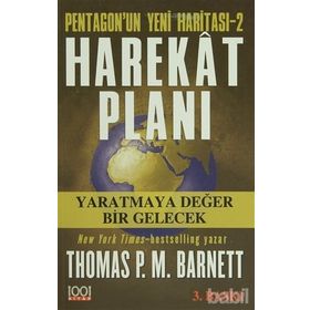 PENTAGON´UN YENI HARİTASI - 2 HAREKAT PLANI YARATMAYA DEĞER BIR GELECEK - THOMAS P. M. BARNETT