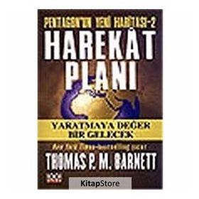PENTAGON´UN YENI HARİTASI - 2 HAREKAT PLANI YARATMAYA DEĞER BIR GELECEK - THOMAS P. M. BARNETT