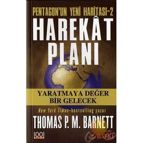 PENTAGON´UN YENI HARİTASI - 2 HAREKAT PLANI YARATMAYA DEĞER BIR GELECEK - THOMAS P. M. BARNETT