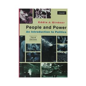 PEOPLE AND POWER AN INTRODUCTION TO POLITICS THIRD EDITION - EDDIE J. GIRDNER