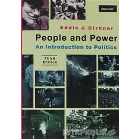 PEOPLE AND POWER AN INTRODUCTION TO POLITICS THIRD EDITION - EDDIE J. GIRDNER