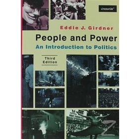 PEOPLE AND POWER AN INTRODUCTION TO POLITICS THIRD EDITION - EDDIE J. GIRDNER