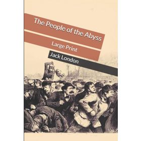 People Of The Abyss - Jack London