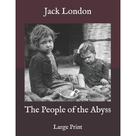 People Of The Abyss - Jack London