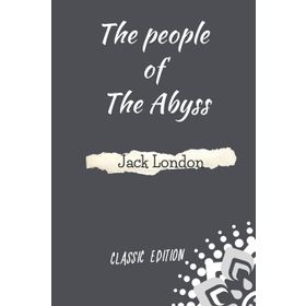 People Of The Abyss - Jack London