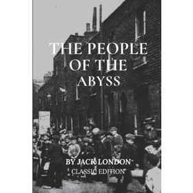 People Of The Abyss - Jack London