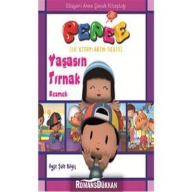 Pepee İlk Kitaplarım Serisi - Yaşasın Tırnak Kesmek - Ayşe Şule Bilgiç