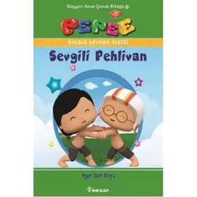 Pepee - Sevgili Pehlivan: Öykülü Boyama Serisi