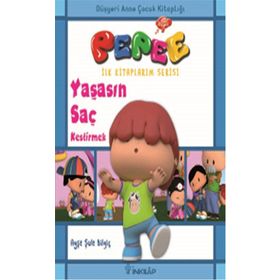 Pepee Yaşasın Saç Kestirmek - Ayşe Şule Bilgiç