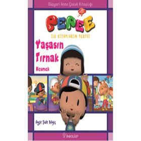 Pepee - Yaşasın Tırnak Kesmek - Ayşe Şule Bilgiç