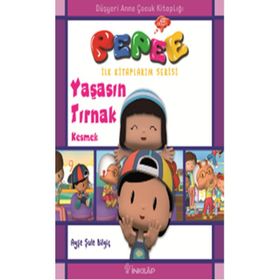 Pepee - Yaşasın Tırnak Kesmek - Ayşe Şule Bilgiç