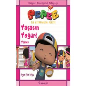 Pepee - Yaşasın Yoğurt Yemek - Ayşe Şule Bilgiç