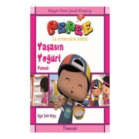 Pepee - Yaşasın Yoğurt Yemek - Ayşe Şule Bilgiç